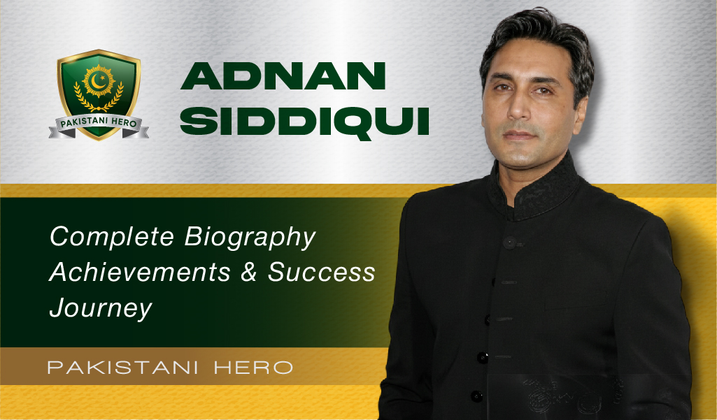 Adnan Siddiqui Biography, Dramas, Films, Career & Latest News (2025 Update)