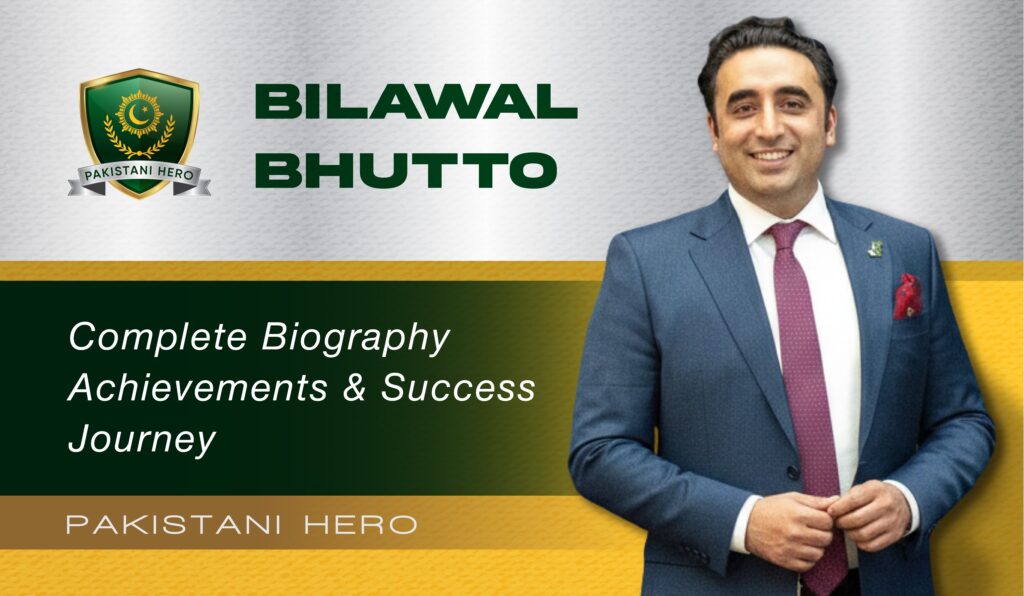 Bilawal Bhutto Zardari Biography, Political Life, Leadership and News (2025 Update).