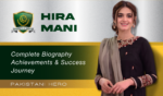 Hira Mani Biography & Net Worth 2025
