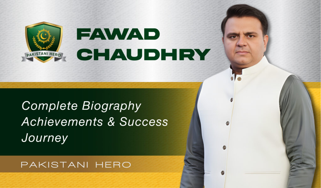 Fawad Chaudhry Biography, Political Career, Public Roles & Latest News (2025 Update)