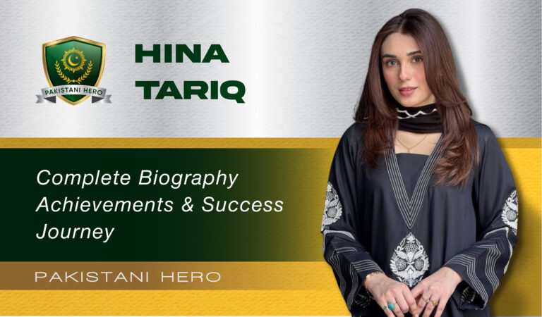 Hina Tariq Biography & Net Worth 2025