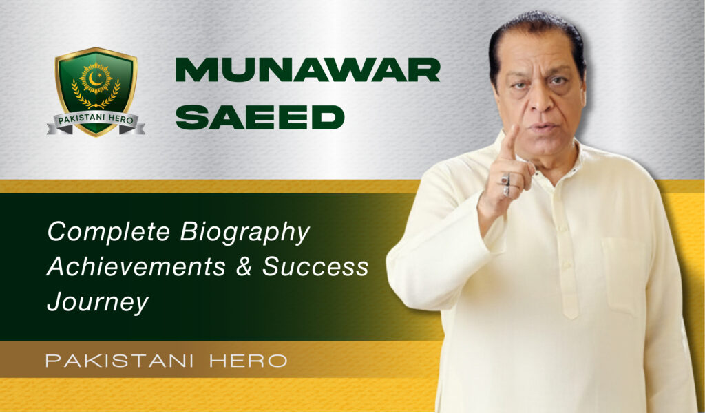 Munawar Saeed Biography & Net Worth 2025