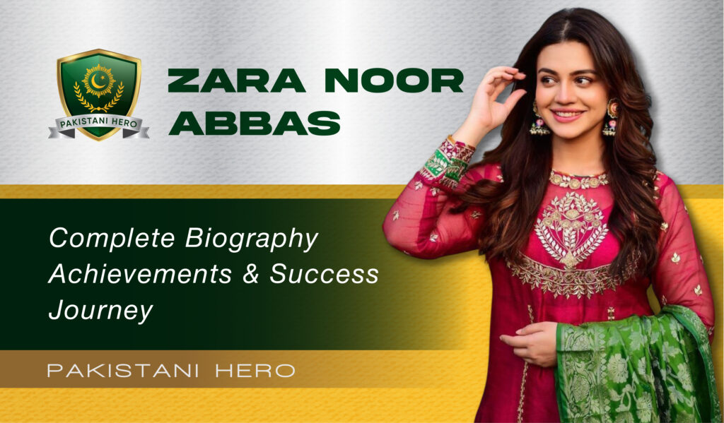 Zara Noor Abbas Biography & Net Worth 2025