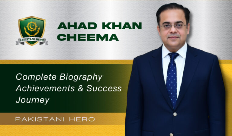 Ahad Khan Cheema Biography, Career, Achievements and Latest News