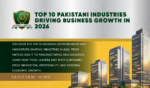 Top 10 Pakistani Industries Driving Business Growth in 2026