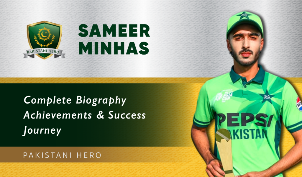 Sameer Ahmed Minhas: Pakistani Cricketer & Rising Talent