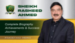 Sheikh Rasheed Ahmad Pakistani Politician Biography