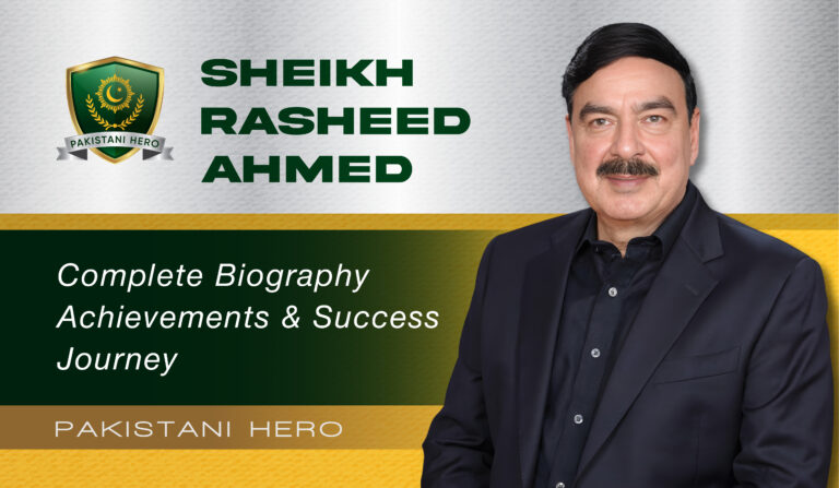 Sheikh Rasheed Ahmad Pakistani Politician Biography