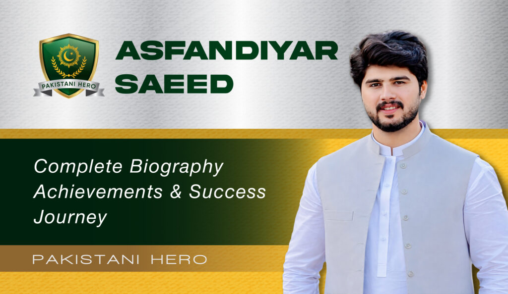 Asfandiyar Saeed Digital enterpreneur Biography and updates