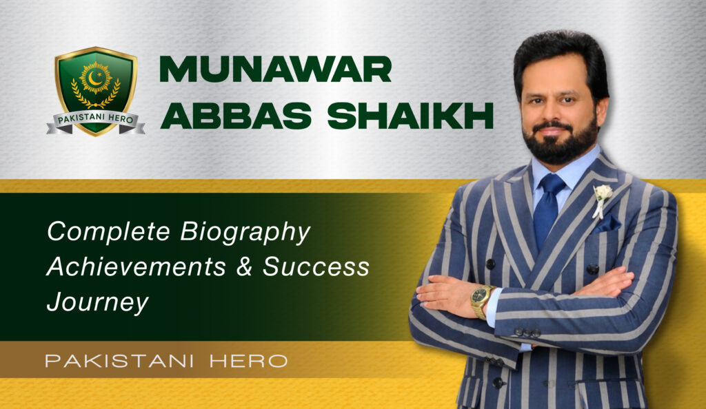 Munawar Abbas Shaikh CEO Entrepreneur & Multiple Sectors