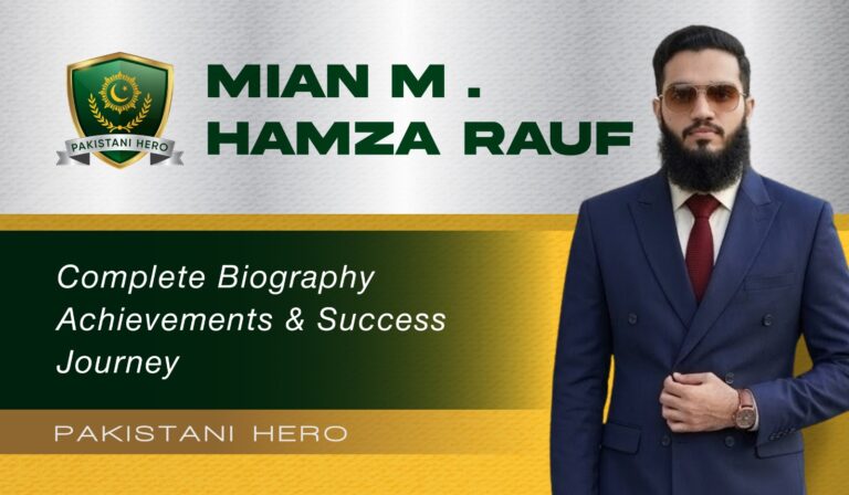 Mian Muhammad Hamza Rauf Biography Achievements & Leadership