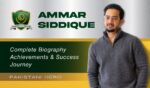 Ammar Siddiqui Biography Journey and Achievements