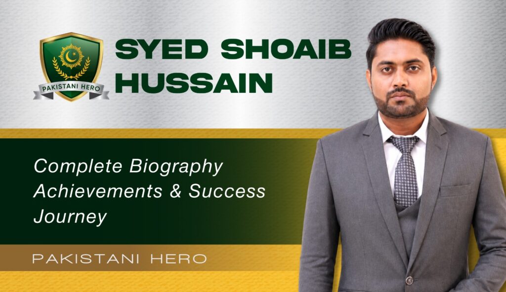 Syed Shoaib Hussain Biography Career and Achievements
