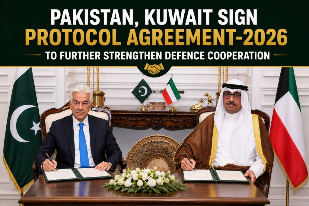 Pakistan-Kuwait Defence Protocol 2026: What the New Military Cooperation Agreement Means