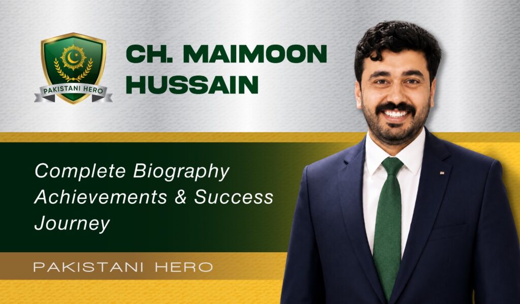 Ch. Maimoon Hussain Biography Career Awards Profile