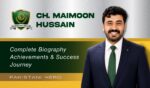 Ch. Maimoon Hussain Biography Career Awards Profile