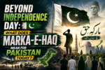 Marka-e-Haq: What Does It Mean for Pakistan Today
