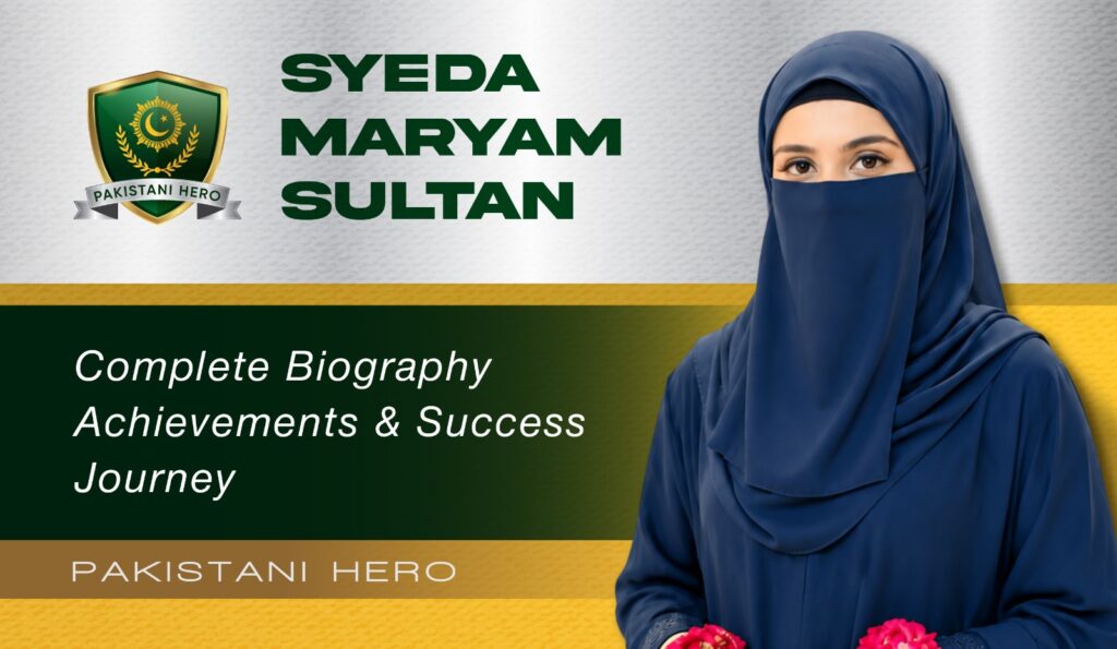 Syeda Maryam Sultan Biography Career Achievements and Life